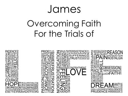 Session 5: The Rocky Road James Overcoming Faith For the Trials of.