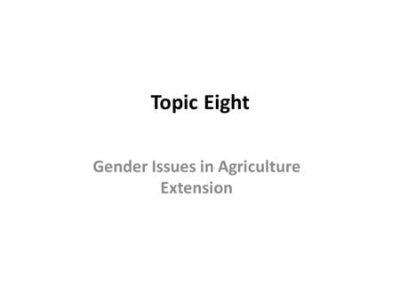 Gender Issues in Agriculture Extension