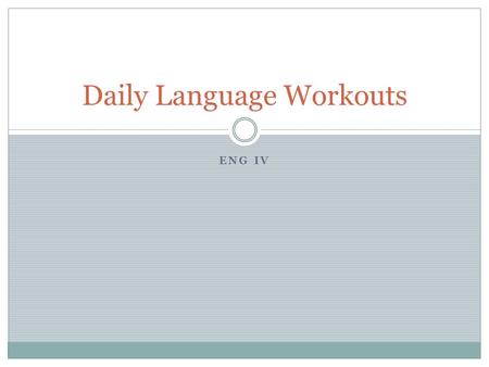 ENG IV Daily Language Workouts. Day 1 EDIT: Typewriters, originaly designed as writing machines for the blind became popular in the business world in.