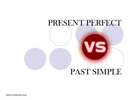 PRESENT PERFECT PAST SIMPLE