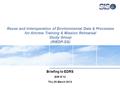 Reuse and Interoperation of Environmental Data & Processes for Aircrew Training & Mission Rehearsal Study Group (RIEDP-SG) Briefing to EDRS SIW S’12 Thu.