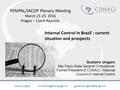 Internal Control in Brazil : current situation and prospects Gustavo Ungaro São Paulo State General Ombudsman Former President of CONACI - National Council.