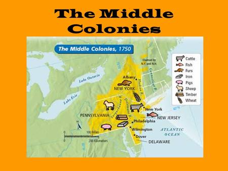 The Middle Colonies.