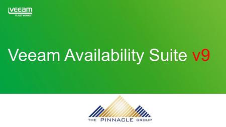 Veeam Availability Suite v9. Availability for the Always-On Enterprise.