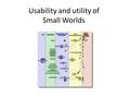 Usability and utility of Small Worlds. The HCI problems Trust Problem 1: Do users trust the recommendation results shown in the visualization? Trust Problem.