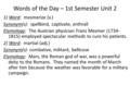 Words of the Day – 1st Semester Unit 2 1) Word: mesmerize (v.) Synonym(s): spellbind, captivate, enthrall Etymology: The Austrian physician Franz Mesmer.