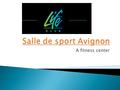 A fitness center.  Salle de sport is also known as gym. Salle de sport is a French word and gym is English word.  Gym is a short form of gymnasium.