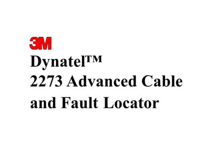 Dynatel™ 2273 Advanced Cable and Fault Locator. Press Off Key to check battery status Press Ohms Key to check resistance of hookup, or to select earth.