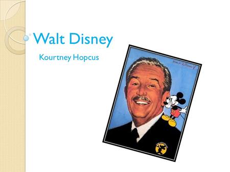 Walt Disney Kourtney Hopcus.