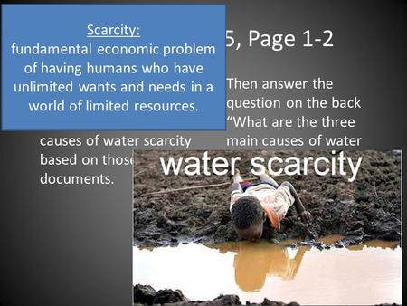 DO-First – Day 5, Page 1-2 Analyze the three documents on the first page and list the three causes of water scarcity based on those documents. Then answer.