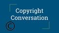 Copyright Conversation. Name 5 ways to find a copyright friendly image of a turtle 1. Creative Commons Search 2. Advanced Google Search 3. Subscription.