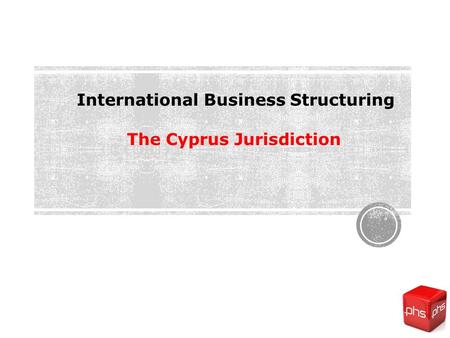 Cyprus Companies in International Tax Planning International Business Structuring The Cyprus Jurisdiction.