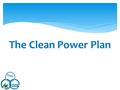 The Clean Power Plan.  Standards of Performance for GHG Emissions from New, Modified, and Reconstructed Stationary Sources (111(b)).  Carbon Pollution.