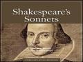 By Eliana Loconsole Class 2b liceo scientifico. Shakespeare's Sonnets is the title of a collection of 154 sonnets accredited to William Shakespeare which.