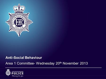 Anti-Social Behaviour Area 1 Committee- Wednesday 20 th November 2013.