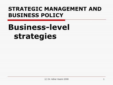 STRATEGIC MANAGEMENT AND BUSINESS POLICY