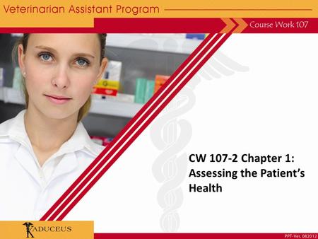 CW 107-2 Chapter 1: Assessing the Patient’s Health Course Work 107.