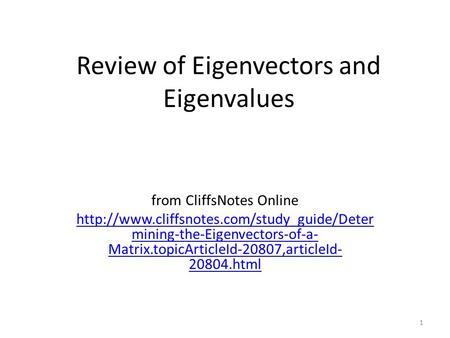 Review of Eigenvectors and Eigenvalues from CliffsNotes Online  mining-the-Eigenvectors-of-a- Matrix.topicArticleId-20807,articleId-