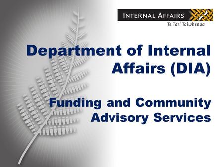 Department of Internal Affairs (DIA) Funding and Community Advisory Services.