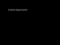 Creation Appreciation. For since the creation of the world God's invisible qualities – his eternal power and divine nature have been clearly seen, being.