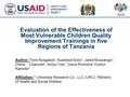 1 Evaluation of the Effectiveness of Most Vulnerable Children Quality Improvement Trainings in five Regions of Tanzania Author: Flora Nyagawa 1 ; Kusekwa.