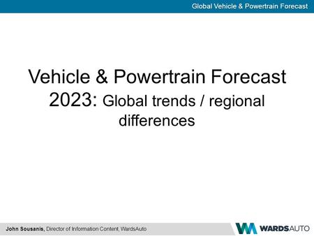 GLOBAL LIGHT-VEHICLE PRODUCTION FORECAST