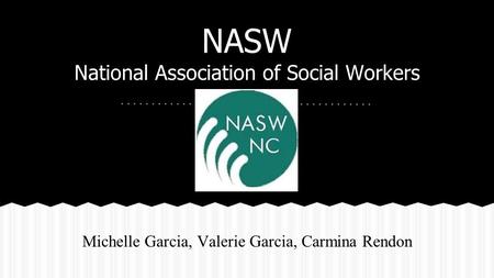 NASW National Association of Social Workers Michelle Garcia, Valerie Garcia, Carmina Rendon.