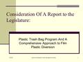 2/10/05 California Integrated Waste Management Board1 Consideration Of A Report to the Legislature: Plastic Trash Bag Program And A Comprehensive Approach.