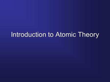 Introduction to Atomic Theory. History of the atom Democritus (400 BC) suggested that the material world was made up of tiny, indivisible particles atomos,