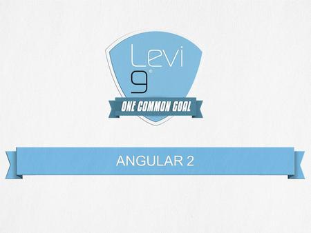 ANGULAR 2. JavaScript is a high-level, dynamic, untyped, and interpreted programming language. JavaScript was originally developed in May 1995 by Brendan.