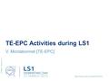 EDMS N° 1501918 V.1 TE-EPC Activities during LS1 V. Montabonnet [TE-EPC]