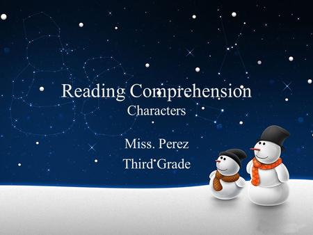 Reading Comprehension Characters Miss. Perez Third Grade.