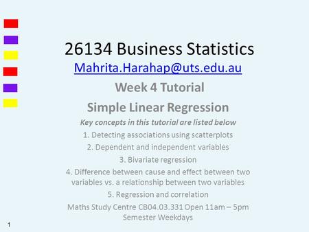 26134 Business Statistics Week 4 Tutorial Simple Linear Regression Key concepts in this tutorial are listed below 1. Detecting.