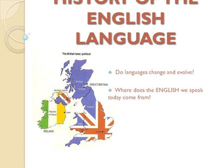 HISTORY OF THE ENGLISH LANGUAGE