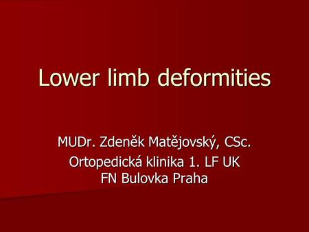 Lower limb deformities