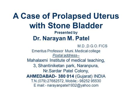 A Case of Prolapsed Uterus with Stone Bladder