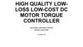 HIGH QUALITY LOW- LOSS LOW-COST DC MOTOR TORQUE CONTROLLER JOSE PEDRO GARCERAN SANCHEZ BYEONG CHAN PARK NUMBER 48.