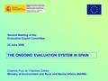 Second Meeting of the Evaluation Expert Committee 23 June 2009 Elisenda Ruiz de Villalobos Zabala Ministry of Environment and Rural and Marine Affairs.