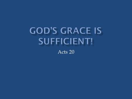 Acts 20.  1 After the uproar ceased, Paul sent for the disciples, and after encouraging them, he said farewell and departed for Macedonia.  2 When he.