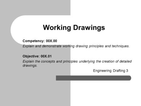 Working Drawings Competency: 00X.00