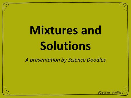 Mixtures and Solutions