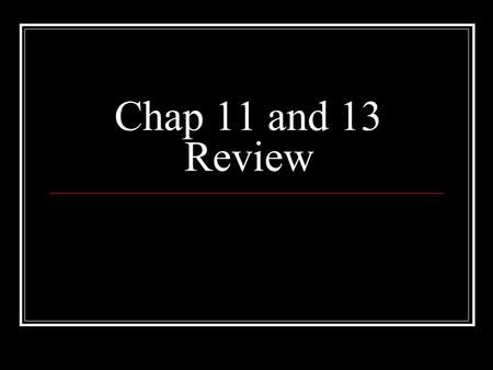 Chap 11 and 13 Review. #1 Protein Has iron Carries the oxygen More red with oxygen, purple without In erythrocytes.