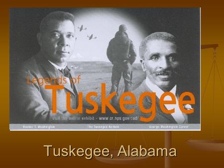 Tuskegee, Alabama. Booker Taliaferro Washington Booker T. Washington was born in 1856 as a slave. At this time it was illegal to educate a black person!