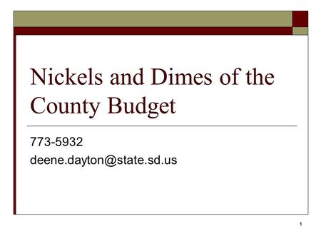 1 Nickels and Dimes of the County Budget 773-5932