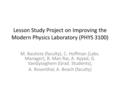 Lesson Study Project on Improving the Modern Physics Laboratory (PHYS 3100) M. Bautista (faculty), C. Hoffman (Labs. Manager), B. Man Rai, A. Ayyad, G.