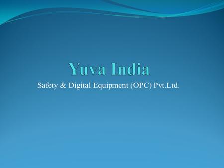 Safety & Digital Equipment (OPC) Pvt.Ltd.. Certificate.