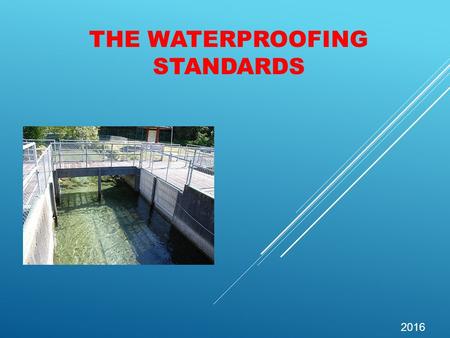 THE WATERPROOFING STANDARDS