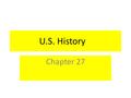 U.S. History Chapter 27. Set up by: Secretary of the State William Seward 1867 Bought from Russia for.25 Bargain : Full of gold, copper, coal, oil etc.