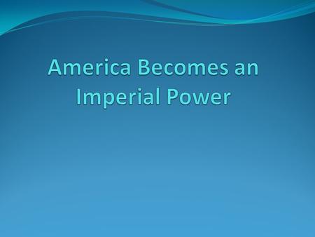 Washington’s Farewell Address Imperialism, what is it? When stronger nations control weaker nations either politically or militarily Mercantilism = An.