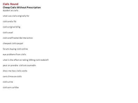 Cialis Round Cheap Cialis Without Prescription duodart et cialis what was cialis originally for cialis and a fib cialis original billig cialis usual cialis.
